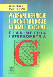 Wybrane definicje i konstrukcje geometryczne. Planimetria i stereometria