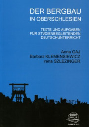 Der Bergbau in Oberschlesien. Texte und Aufgaben für Studienbegleitenden Deutschunterricht