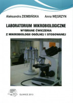 Laboratorium mikrobiologiczne. Wybrane ćwiczenia z mikrobiologii ogólnej i stosowanej