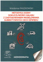 Metodyka oceny dokuczliwości hałasu z zastosowaniem modelowania subiektywnych cech dźwięku.