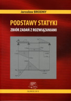 Podstawy statyki. Zbiór zadań z rozwiązaniami