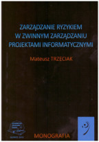 Zarządzanie ryzykiem w zwinnym zarządzaniu projektami informatycznymi.