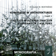 Konotacje w architekturze. Część 1. O sztuce wiązania znaczeń czerpanych z kultury.