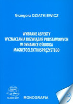 Wybrane aspekty wyznaczania rozwiązań podstawowych w dynamice ośrodka magnetoelektrosprężystego.