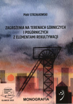 Zagrożenia na terenach górniczych i pogórniczych z elementami rekultywacji.