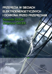 Przepięcia w sieciach elektroenergetycznych i ochrona przed przepięciami.