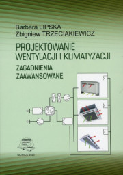 Projektowanie wentylacji i klimatyzacji. Zagadnienia zaawansowane.