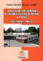 Laboratorium teorii obwodów w Centrum Kształcenia Inżynierów w Rybniku. Teoria pomiary, symulacje.