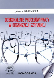 Doskonalenie procesów pracy w organizacji szpitalnej.