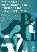 Wprowadzenie do hydrometalurgii i biometalurgii metali nieżelaznych