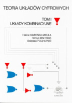Teoria układów cyfrowych. Tom I. Układy kombinacyjne