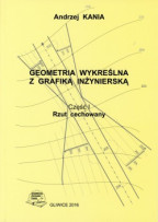 Geometria wykreślna z grafiką inżynierską. Część I. Rzut cechowany