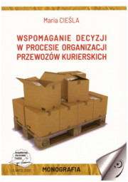 Wspomaganie decyzji w procesie organizacji przewozów kurierskich.