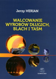 Walcowanie wyrobów długich, blach i taśm