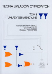 Teoria układów cyfrowych. Tom II. Układy sekwencyjne.