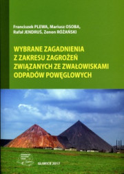 Wybrane zagadnienia z zakresu zagrożeń związanych ze zwałowiskami odpadów powęglowych.