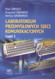 Laboratorium przemysłowych sieci komunikacyjnych. Część I