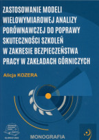 Zastosowanie modeli wielowymiarowej analizy porównawczej do poprawy skuteczności szkoleń w zakresie bezpieczeństwa pracy w zakładach górniczych.