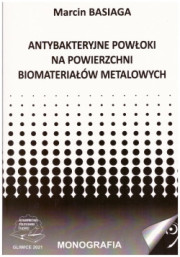 Antybakteryjne powłoki na powierzchni biomateriałów metalowych.