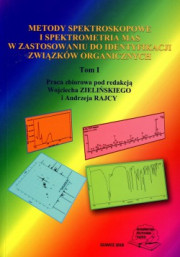 Metody spektroskopowe i spektrometria mas w zastosowaniu do identyfikacji związków organicznych. Tom I