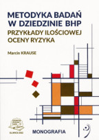 Metodyka badań w dziedzinie BHP. Przykłady ilościowej oceny ryzyka.