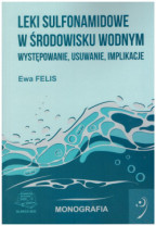 Leki sulfonamidowe w środowisku wodnym. Występowanie, usuwanie, implikacje.