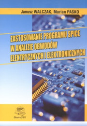 Zastosowanie programu SPICE w analizie obwodów elektrycznych i elektronicznych