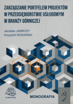 Zarządzanie portfelem projektów w przedsiębiorstwie usługowym w branży górniczej.