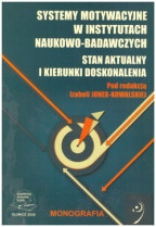 Systemy motywacyjne w instytucjach naukowo-badawczych. Stan aktualny i kierunki doskonalenia.