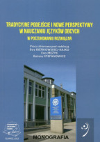 Tradycyjne podejście i nowe perspektywy w nauczaniu języków obcych. W poszukiwaniu rozwiązań.