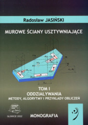 Murowe ściany usztywniające. Tom 1. Oddziaływania. Metody, algorytmy i przykłady obliczeń.