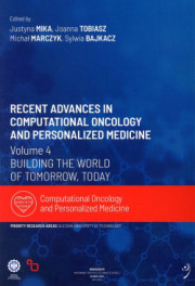 Recent advances in computational oncology and personalized medicine. Volume 4. Building the world of tomorrow, today.