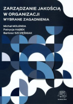 Zarządzanie jakością w organizacji. Wybrane zagadnienia