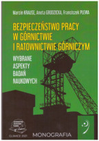 Bezpieczeństwo pracy w górnictwie i ratownictwie górniczym. Wybrane aspekty badań naukowych.