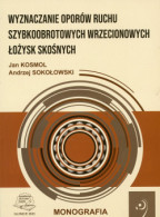 Wyznaczanie oporów ruchu szybkoobrotowych wrzecionowych łożysk skośnych.