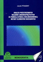 Analiza przestrzennych układów liniowosprężystych za pomocą szybkiej wielobiegunowej metody elementów brzegowych.