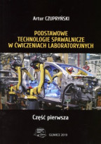 Podstawowe technologie spawalnicze w ćwiczeniach laboratoryjnych. Cześć pierwsza.