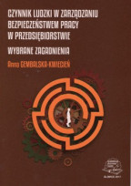 Czynnik ludzki w zarządzaniu bezpieczeństwem pracy w przedsiębiorstwie. Wybrane zagadnienia.