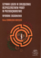 Czynnik ludzki w zarządzaniu bezpieczeństwem pracy w przedsiębiorstwie. Wybrane zagadnienia.