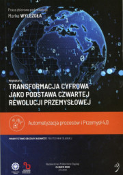 Transformacja cyfrowa jako podstawa czwartej rewolucji przemysłowej.