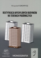 Rektyfikacja wychylonych budynków na terenach pogórniczych.