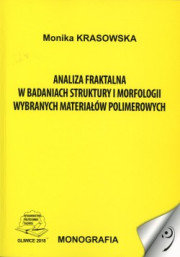 Analiza fraktalna w badaniach struktury i morfologii wybranych materiałów polimerowych.
