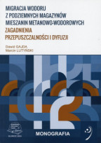 Migracja wodoru z podziemnych magazynów mieszanin metanowo-wodorowych. Zagadnienia przepuszczalności i dyfuzji.