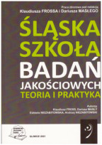 Śląska Szkoła Badań Jakościowych. Teoria i praktyka.