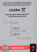Liczba Π oraz jej kreatywna obecność w historii matematyki.