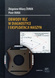 Obwody RLC w diagnostyce i eksploatacji maszyn