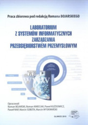 Laboratorium z systemów informatycznych zarządzania przedsiębiorstwem przemysłowym.