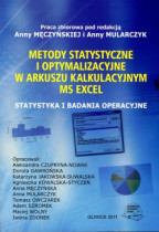 Metody statystyczne i optymalizacyjne w arkuszu kalkulacyjnym MS EXCEL. Statystyka i badania operacyjne.