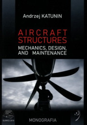 Aircraft structures. Mechanics, design and maintenance.