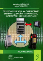 Telekomunikacja w górnictwie. Systemy łączności telefonicznej, alarmowej i głośnomówiącej.